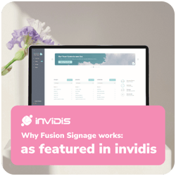 Featured in invidis: why Fusion Signage works
